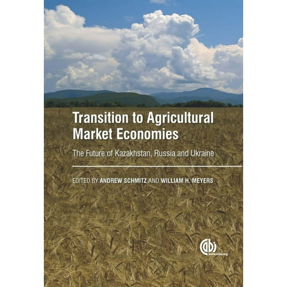 Transition to Agricultural Market Economies: The Future of Kazakhstan, Russia and Ukraine, (Hardcover)