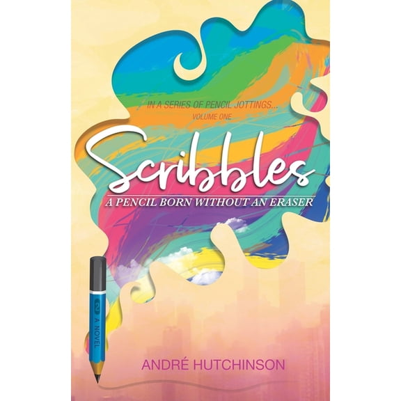 A Pencil Jottings Scribbles: a pencil born without an eraser, Book 1, (Paperback)