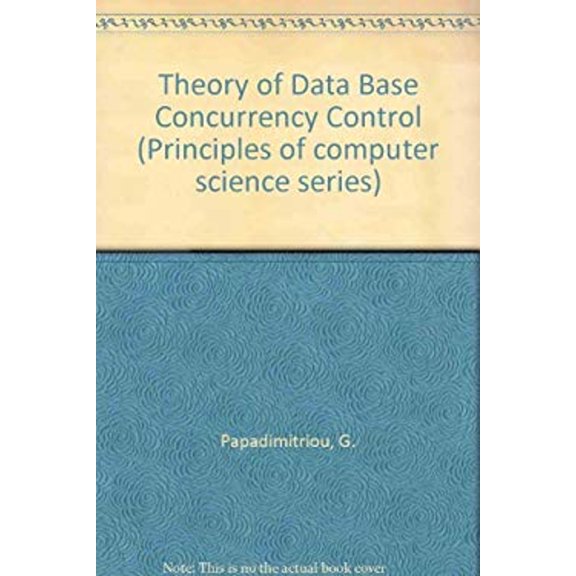 Pre-Owned Theory of Database Concurrency Control (Hardcover) 0881750271 9780881750270