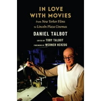 In Love with Movies: From New Yorker Films to Lincoln Plaza Cinemas, (Paperback)