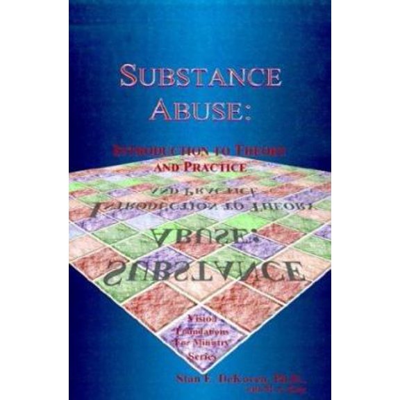 Pre-Owned Substance Abuse: Introduction to Theory and Practice (Paperback) 1884213766 9781884213762