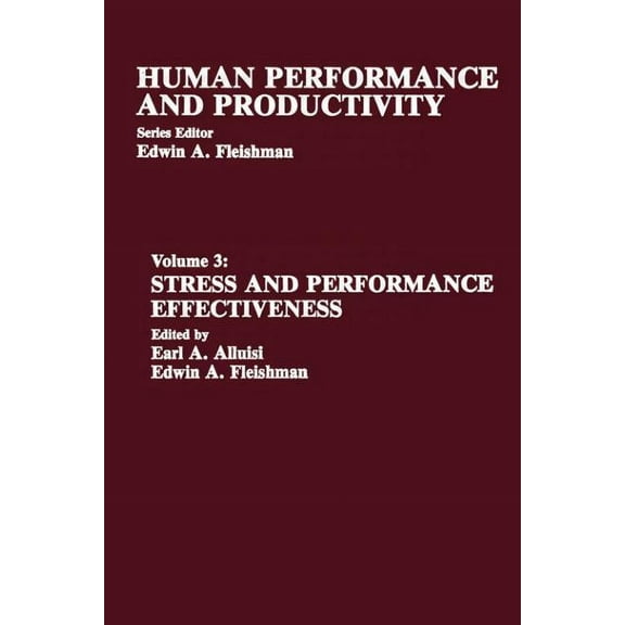 Human Performance and Productivity Stress and Performance Effectiveness: Volume 3, Book 3, (Hardcover)