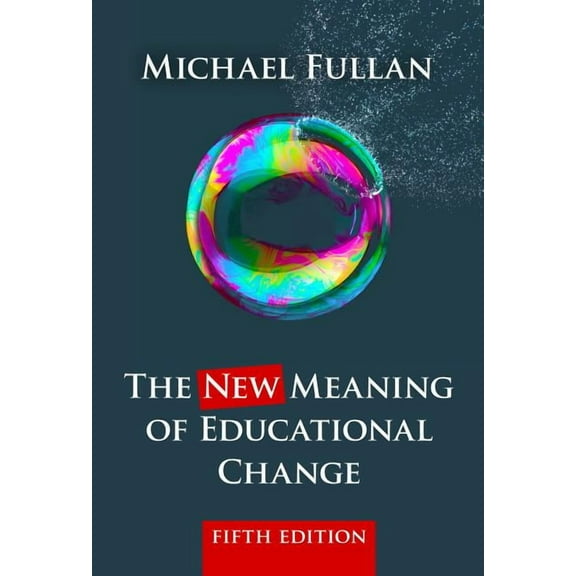 The New Meaning of Educational Change, (Paperback)
