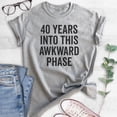 thumbnail image 2 of 40 Years Into This Awkward Phase Shirt, Birthday T-shirt, Bday Gift, Unisex Women's Men's, 40th Birthday, Heather Gray, Large, 2 of 6