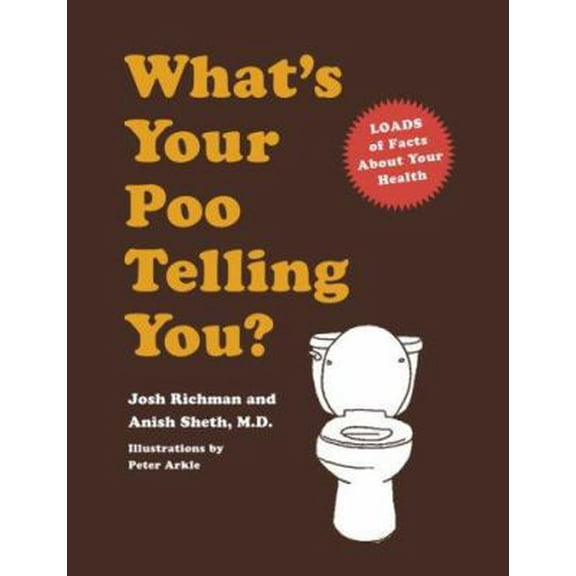 Pre-Owned What's Your Poo Telling You?: (Funny Bathroom Books, Health Books, Humor Books, Funny Gift Books) (Hardcover) 0811857824 9780811857826