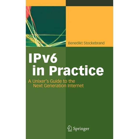 IPv6 in Practice: A Unixer's Guide to the Next Generation Internet, (Hardcover)