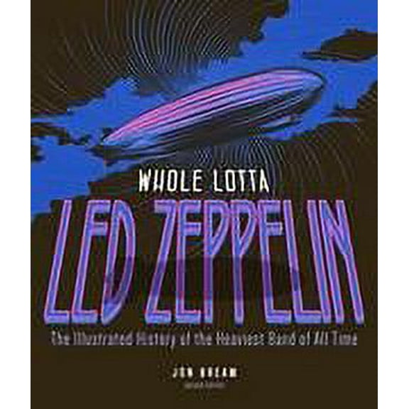 Hal Leonard Whole Lotta Led Zeppelin 2nd Edition - The Illustrated History