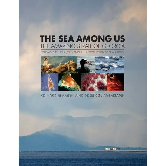 The Sea Among Us: The Amazing Strait of Georgia, (Paperback)