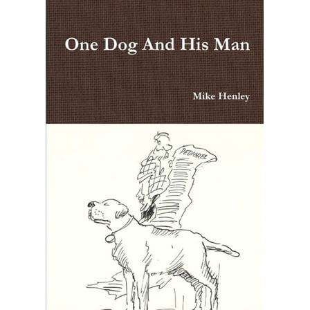 One Dog And His Man, (Paperback)