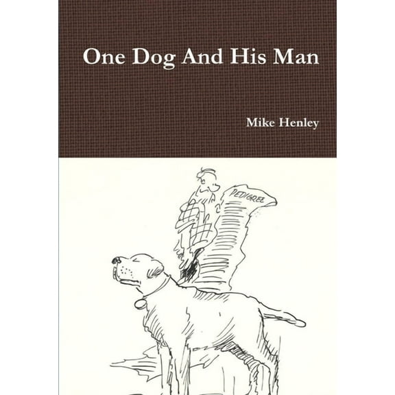 One Dog And His Man, (Paperback)