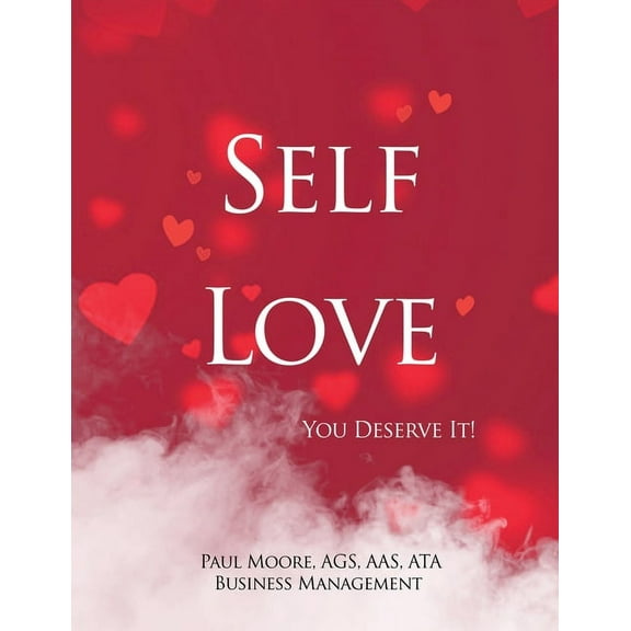 Self Love: You Deserve It! (Paperback)
