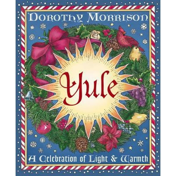 Pre-Owned Yule: A Celebration of Light and Warmth (Paperback) 1567184960 9781567184969