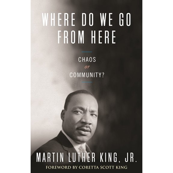 Pre-Owned Where Do We Go from Here?: Chaos or Community? (King Legacy) (The King Legacy) (King Legacy (Paperback)) Paperback