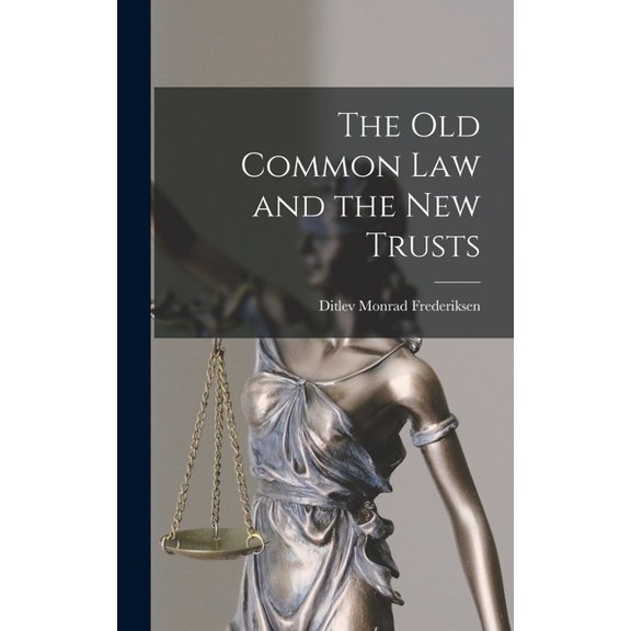 The Old Common Law and the New Trusts (Hardcover)