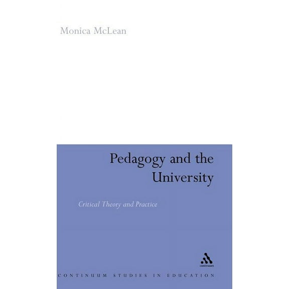 Pedagogy and the University: Critical Theory and Practice, (Hardcover)