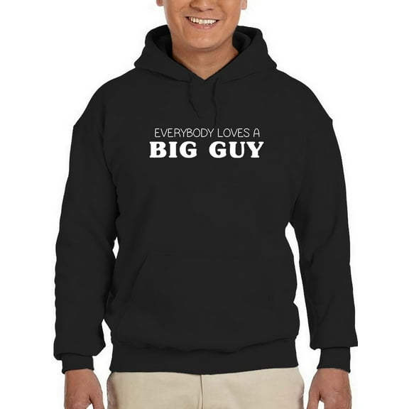 Everyone Loves A Big Guy Hoodie Men -GoatDeals Designs, Male Small