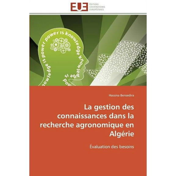 Omn.Univ.Europ.: La Gestion Des Connaissances Dans La Recherche Agronomique En Algérie (Paperback)
