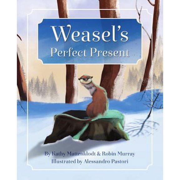 Pre-Owned Weasel's Perfect Present (Hardcover) 1634891937 9781634891936
