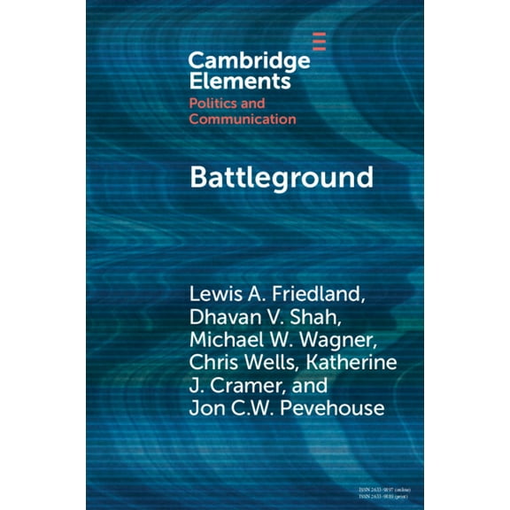 Elements in Politics and Communication Battleground, (Paperback)