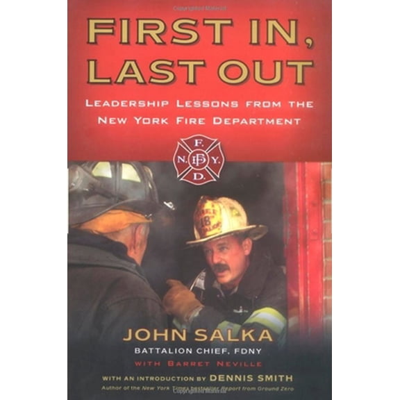 Pre-Owned First In, Last Out: Leadership Lessons from the New York Fire Department (Paperback) 1591840686 9781591840688