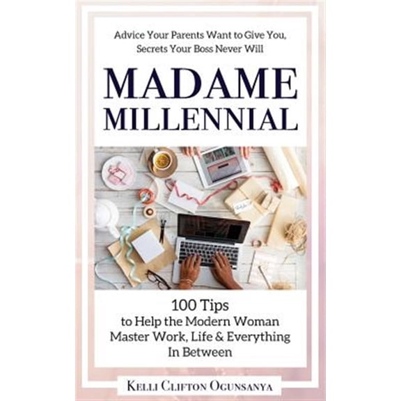 Pre-Owned Madame Millennial: 100 Tips to Help the Modern Woman Master Work, Life & Everything In Between (Paperback)