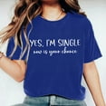 thumbnail image 2 of HBYJLZYG Yes,I'M Single Print Shirts For Women, Short Sleeve Pullover Round Neck Valentine's Day Couple T-Shirt Womens Tops Gift For Her, 2 of 6
