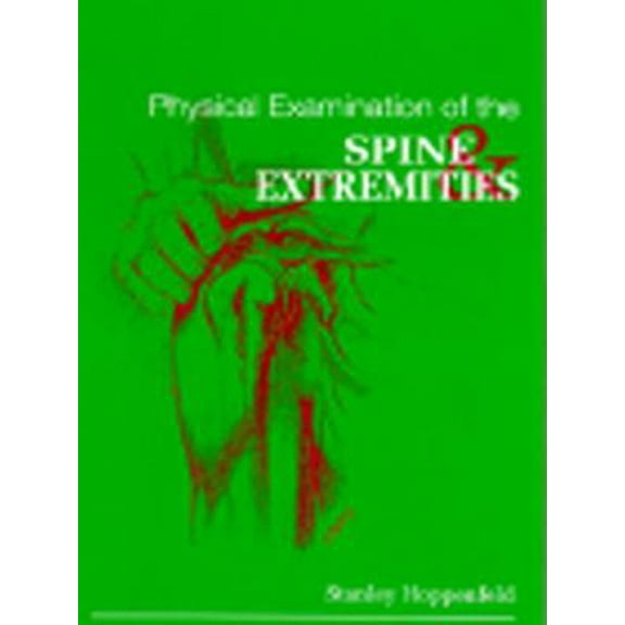 Pre-Owned Physical Examination of the Spine and Extremities (Hardcover) 0838578535 9780838578537