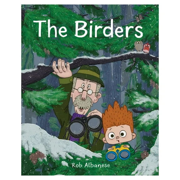 The Birders : An Unexpected Encounter in the Northwest Woods (Hardcover)