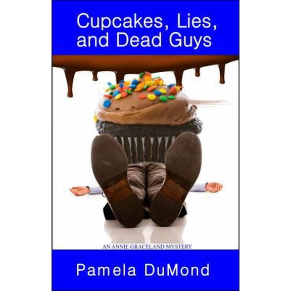 Pre-Owned Cupcakes, Lies, and Dead Guys (Paperback) 0982144377 9780982144374