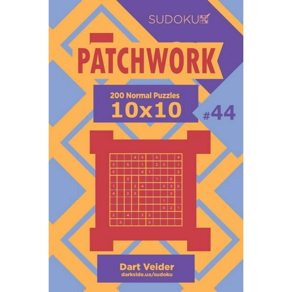 Patchwork: Sudoku Patchwork - 200 Normal Puzzles 10x10 (Volume 44) (Paperback)
