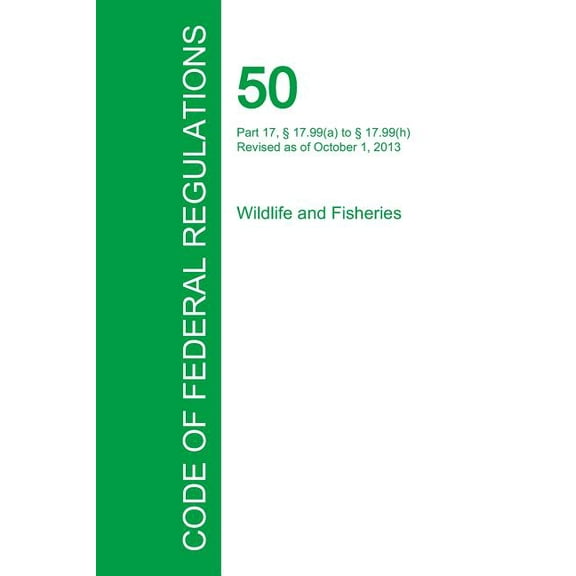 Code of Federal Regulations Title 50, Volume 7, October 1, 2015 (Paperback)