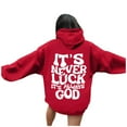 thumbnail image 2 of Christian Hoodies for Women 2025 It's Never Luck It's Always God Hoodie with Pockets Hooded Sweatshirt Women Pullover, 2 of 6