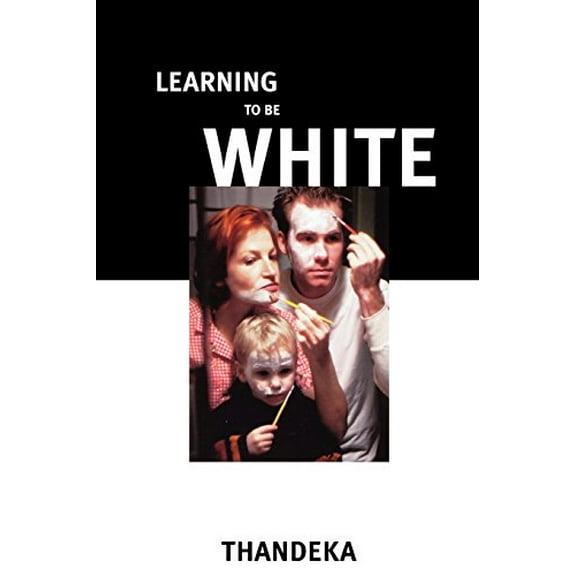 Pre-Owned Learning to Be White (Paperback) 0826412920 9780826412928