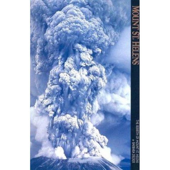 Pre-Owned Mount St. Helens: The Rebirth of Mount St. Helens (Paperback) by Barbara Decker
