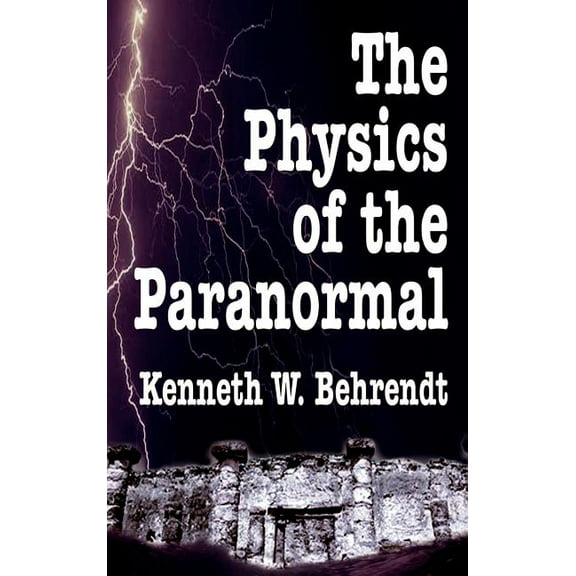 The Physics of the Paranormal, (Hardcover)