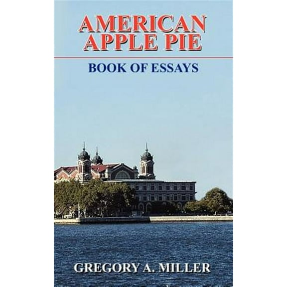 American Apple Pie : Book Of Essays