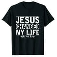thumbnail image 2 of Jesus Changed My Life Asked Me How Shirt Women Christ Devotee Jesus T-Shirt Black 3X-Large, 2 of 5