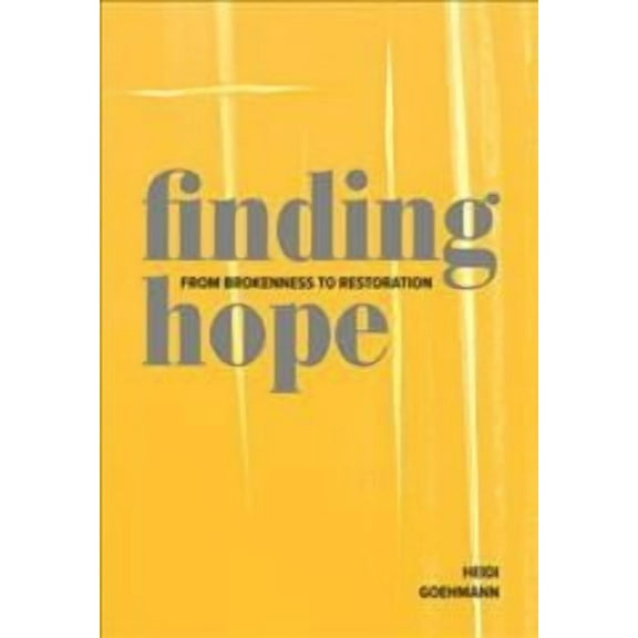 Finding Hope: From Brokenness to Restoration (Paperback)