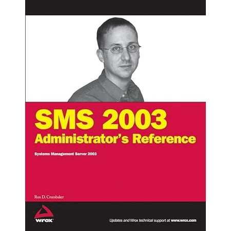 Pre-Owned SMS 2003 Administrator s Reference: Systems Management Server 2003 9780471749509 0471749508 Paperback 1 edition