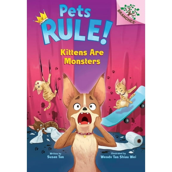 Pets Rule! Kittens Are Monsters: A Branches Book (Pets Rule! #3): Volume 3, (Hardcover)