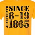 thumbnail image 4 of Inktastic Juneteenth Since 6-19-1865 T-Shirt, 4 of 5