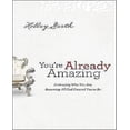 thumbnail image 1 of You're Already Amazing: Embracing Who You Are, Becoming All God Created You to Be, 1 of 2