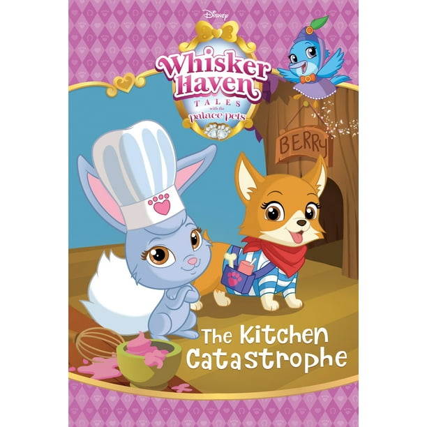 Disney Palace Pets: Whisker Haven Tales: The Kitchen Catastrophe ...