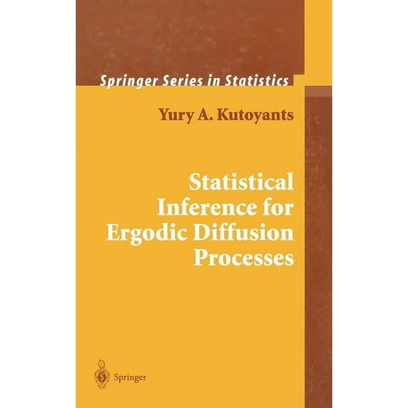 Springer Statistics: Statistical Inference for Ergodic Diffusion Processes (Hardcover)
