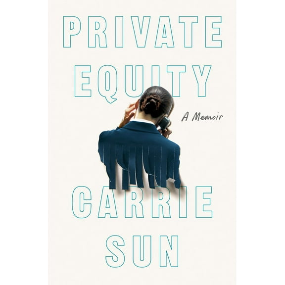 Private Equity: A Memoir, (Hardcover)