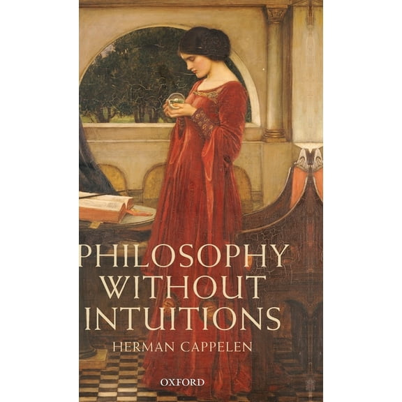 Philosophy Without Intuitions, (Hardcover)