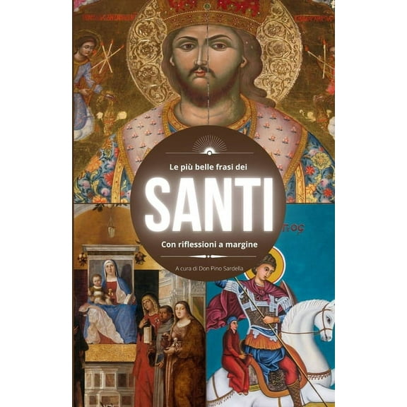 Le più belle frasi dei Santi : Con riflessioni a margine (Paperback)
