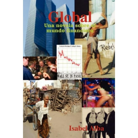 Global - Una novela sobre el mundo financiero, (Paperback)