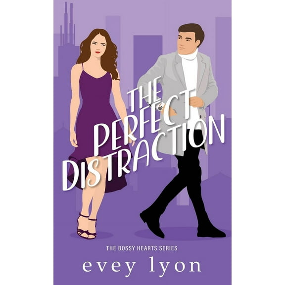 Bossy Hearts The Perfect Distraction: A Workplace Second Chance Romance, Book 3, (Paperback)
