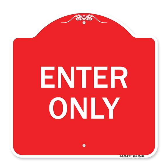 SignMission A-DES-RW-1818-23428 18 x 18 in. Designer Series Sign - Parking Lot Sign Enter Only, Red & White